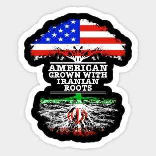 American Grown With Iranian Roots - Gift for Iranian With Roots From Iran Sticker